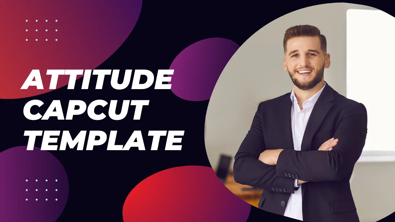 Attitude capcut template